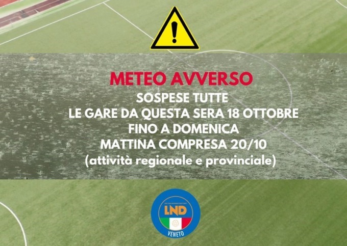 Calcio dilettanti, sospese in Veneto tutte le partite fino a domenica mattina per maltempo