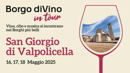 SAN GIORGIO DI VALPOLICELLA. Borgo diVino in tour